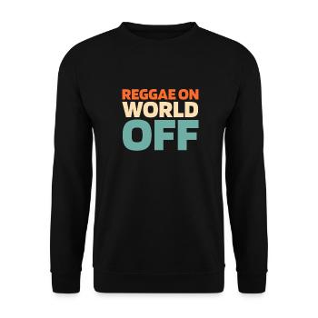 Reggae Reggae On World Off - Unisex Pullover - Schwarz - Vorne - Alina (178cm) & Michal (187cm)