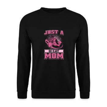 Go Kart Kartfahren Kartfahrer Just A Go Kart Mom - Unisex Pullover - Schwarz - Vorne - Alina (178cm) & Michal (187cm)