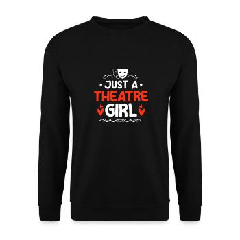 Theater Schauspieler Just A Theatre Girl - Unisex Pullover - Schwarz - Vorne - Alina (178cm) & Michal (187cm)