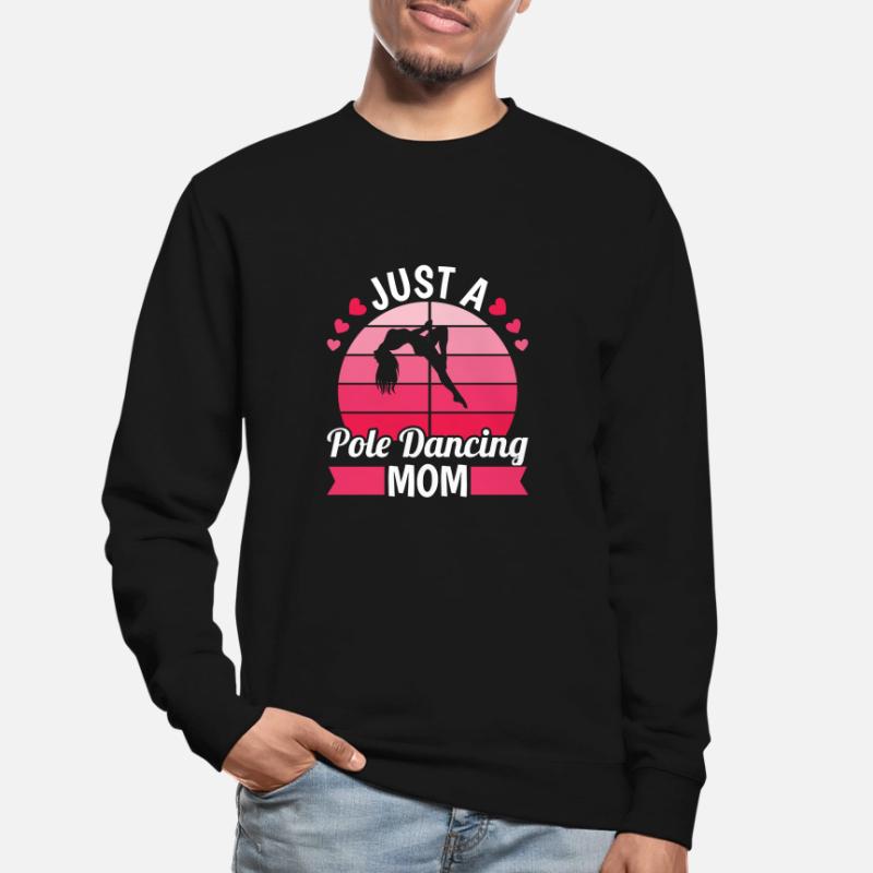 Pole Dancing Mutter Just A Pole Dancing Mom Unisex Pullover