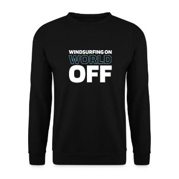 Windsurfen Windsurfer Windsurfing On World Off - Unisex Sweatshirt - black - Front - Alina (178cm) & Michal (187cm)