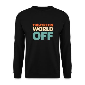 Theater Schauspieler Theatre On World Off - Unisex Pullover - Schwarz - Vorne - Alina (178cm) & Michal (187cm)