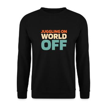 Jonglieren Jongleur Juggling On World Off - Unisex Sweatshirt - black - Front - Alina (178cm) & Michal (187cm)