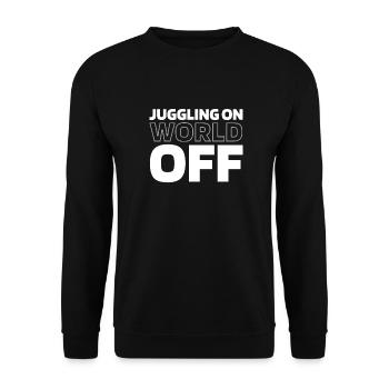 Jonglieren Jongleur Juggling On World Off - Unisex Sweatshirt - black - Front - Alina (178cm) & Michal (187cm)