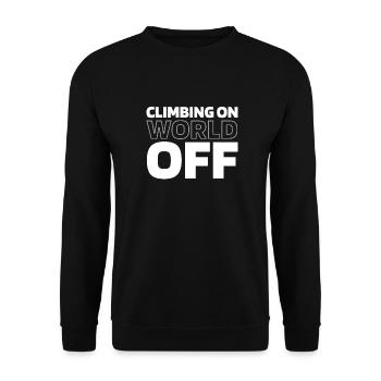 Climbing Climber Climbing On World Off - Unisex Sweatshirt - black - Front - Alina (178cm) & Michal (187cm)