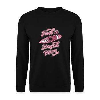 Kayaker Just A Kayak Mom - Unisex Sweatshirt - black - Front - Alina (178cm) & Michal (187cm)