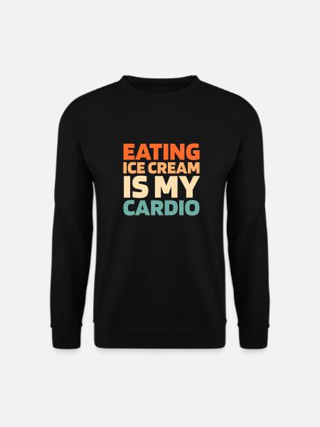 Eiscreme Funny Cardio Quote - Unisex Pullover - Schwarz