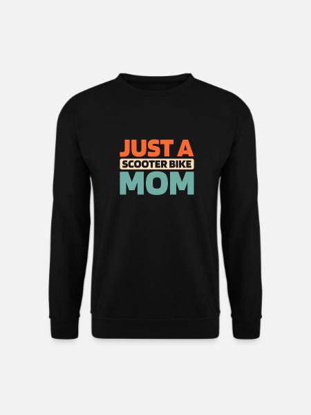 Motorroller Just A Scooter Bike Mom - Unisex Pullover - Schwarz