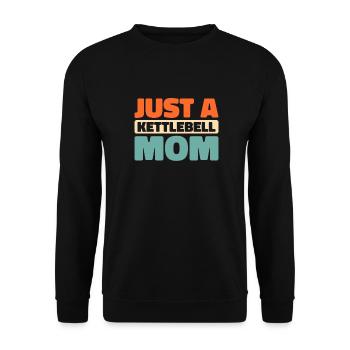 Kettlebell Just A Kettlebell Mom - Unisex Sweatshirt - black - Front - Alina (178cm) & Michal (187cm)