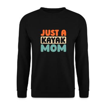 Kayaker Just A Kayak Mom - Unisex Sweatshirt - black - Front - Alina (178cm) & Michal (187cm)