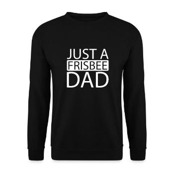 Frisbee Just A Frisbee Dad - Unisex Sweatshirt - black - Front - Alina (178cm) & Michal (187cm)