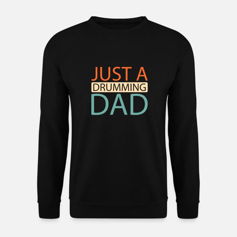 Drums Drummers Drummers - Unisex Sweatshirt - black