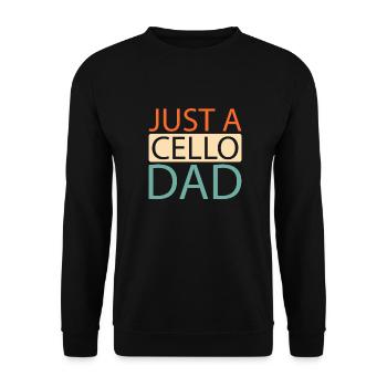 Cello Cellist Just A Cello Dad - Unisex Pullover - Schwarz - Vorne - Alina (178cm) & Michal (187cm)