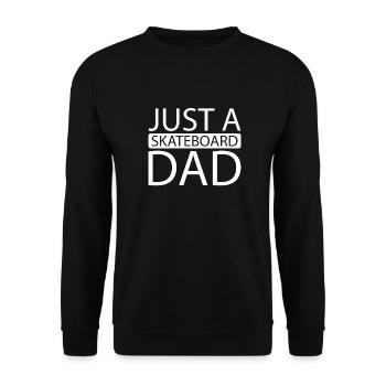 Skateboard Skater Just A Skateboard Dad - Unisex Sweatshirt - black - Front - Alina (178cm) & Michal (187cm)