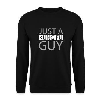 Kung Fu Just A Kung Fu Guy - Unisex Pullover - Schwarz - Vorne - Alina (178cm) & Michal (187cm)