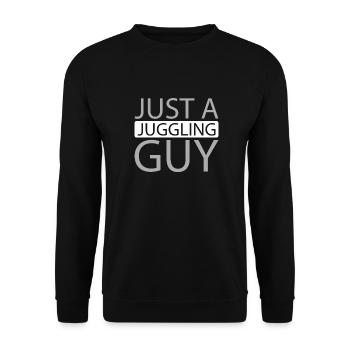 Juggling Juggler Just A Juggling Guy - Unisex Sweatshirt - black - Front - Alina (178cm) & Michal (187cm)