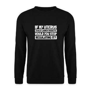 Feminist Feminismus If My Uterus Shot Bullets - Unisex Pullover - Schwarz - Vorne - Alina (178cm) & Michal (187cm)