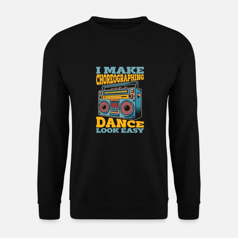 Choreographer - Unisex Sweatshirt - black