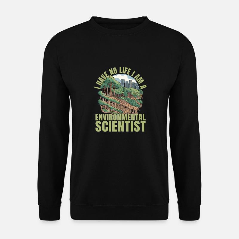 Environmental Scientist - Unisex Sweatshirt - black