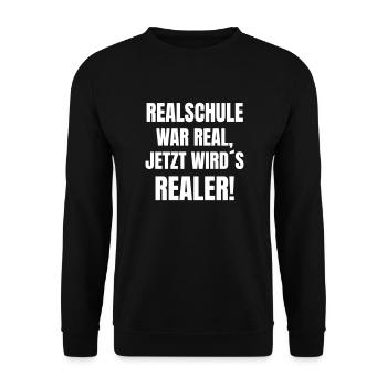 Realschule war real, jetzt wird´s Realer! - Unisex Pullover - Schwarz - Vorne - Alina (178cm) & Michal (187cm)