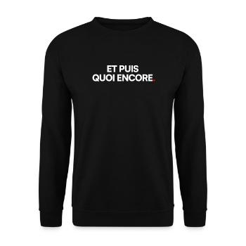 ET PUIS QUOI ENCORE. – Humour Sarcastique - Sweat-shirt Unisexe - noir - Devant - Alina (178cm) & Michal (187cm)