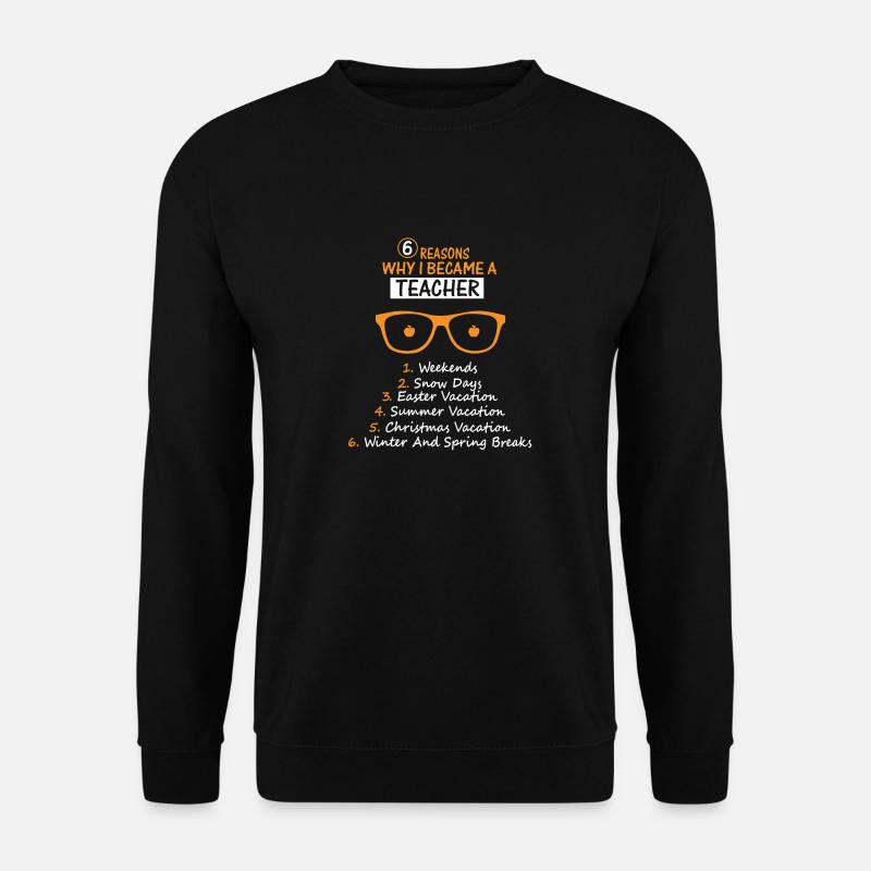Teacher funny Wieso wurde ich lehrer - Unisex Pullover - Schwarz