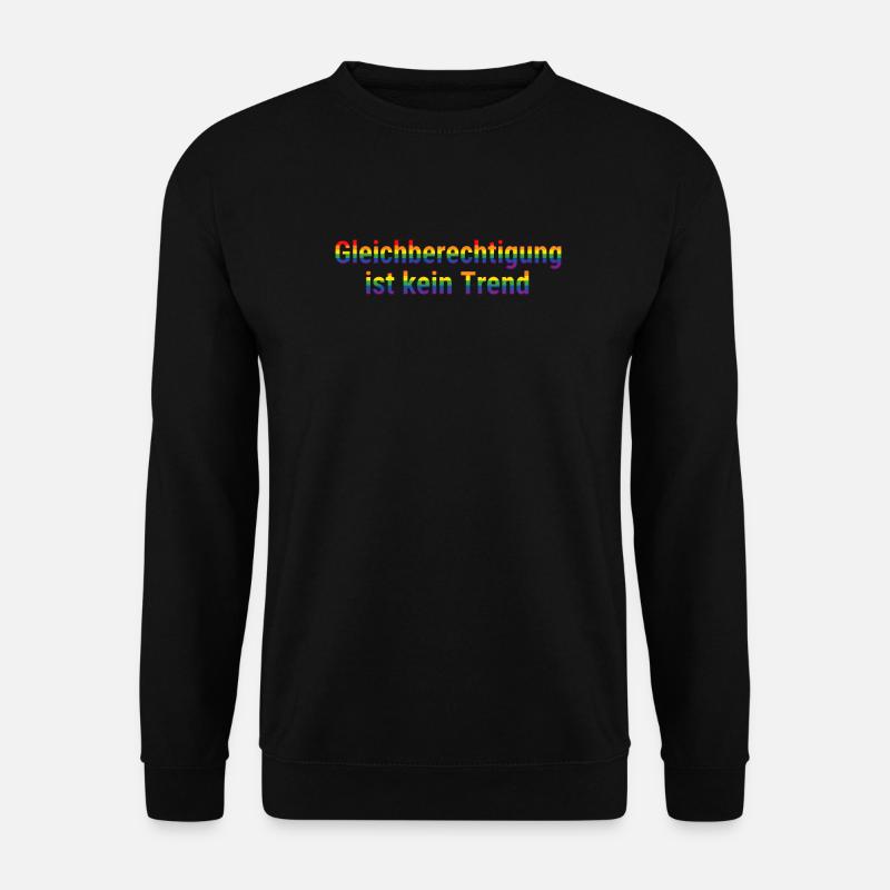 Equality is not a trend - Unisex Sweatshirt - black