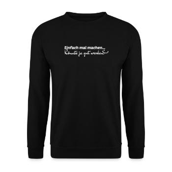 Einfach mal machen... - Unisex Pullover - Schwarz - Vorne - Alina (178cm) & Michal (187cm)