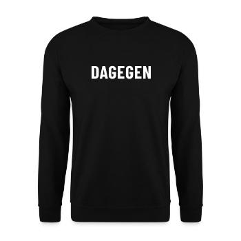 Dagegen einfach nur dagegen grundsätzlich dagegen - Unisex Pullover - Schwarz - Vorne - Alina (178cm) & Michal (187cm)