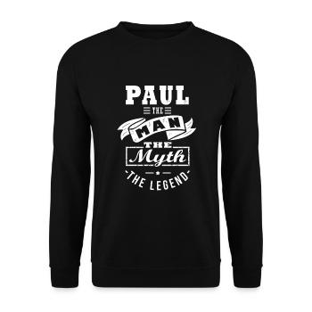 PAUL der Mann, der Mythos, Legende personalisiertes Geschenk - Unisex Pullover - Schwarz - Vorne - Alina (178cm) & Michal (187cm)