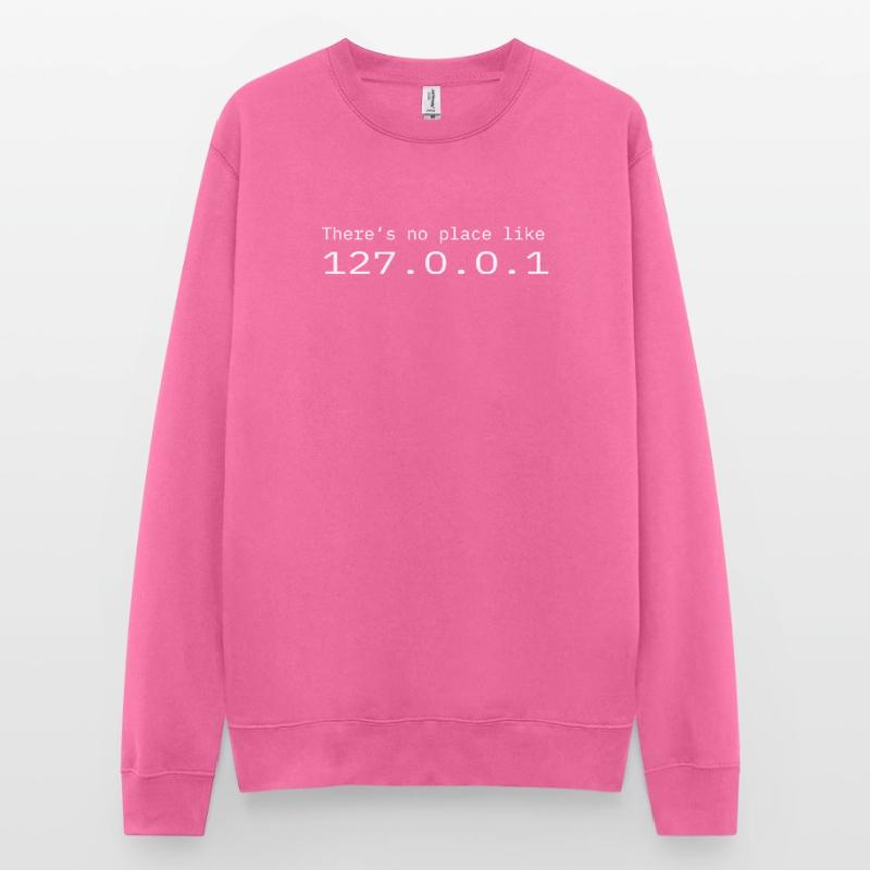 Programmeur Nerd IT Aucun endroit comme Localhost Sweat-shirt Unisexe