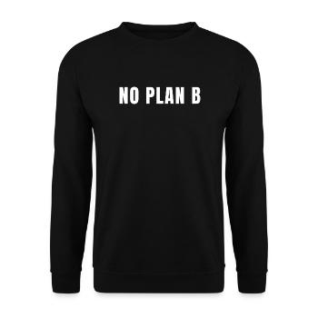 Pas de plan B, tout risque, succès, pouvoir - Sweat-shirt Unisexe - noir - Devant - Alina (178cm) & Michal (187cm)