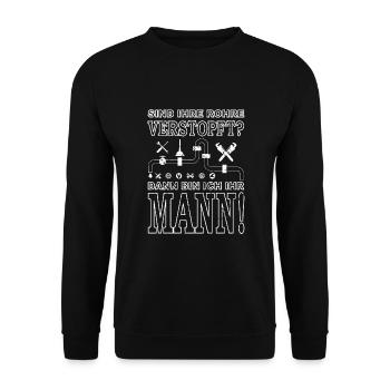 Sind ihre Rohre verstopft? Dann bin ich ihr Mann! - Unisex Pullover - Schwarz - Vorne - Alina (178cm) & Michal (187cm)
