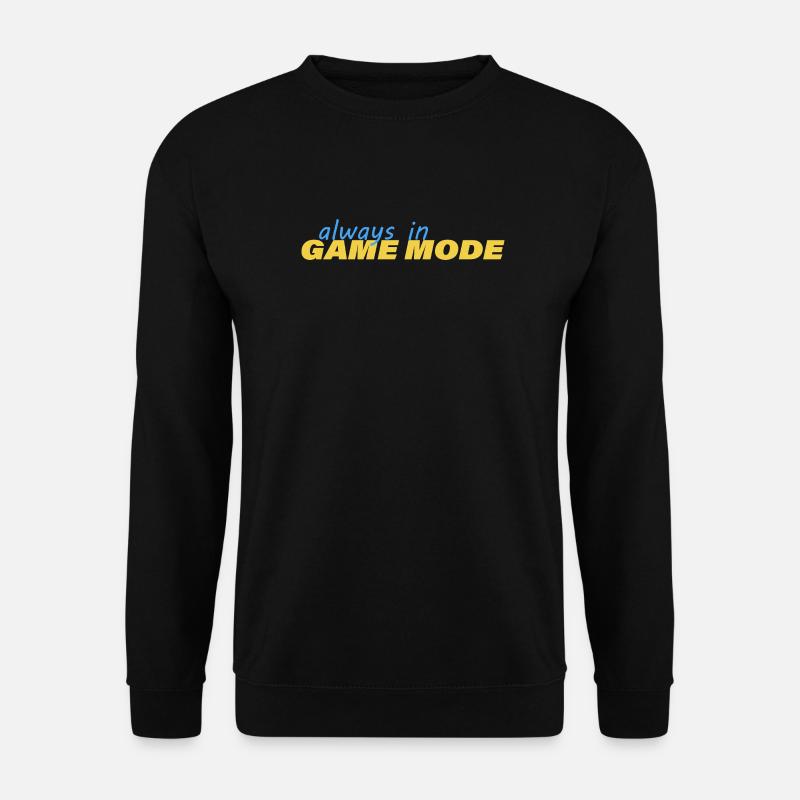 ALWAYS IN GAME MODE - Unisex Pullover - Schwarz