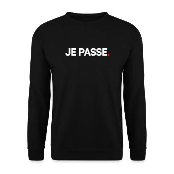 JE PASSE | Expression humour minimaliste - Sweat-shirt Unisexe - noir - Devant - Alina (178cm) & Michal (187cm)