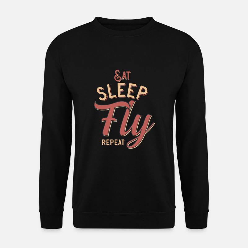 Eat sleep fly repeat - Unisex Pullover - Schwarz