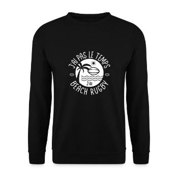J'ai pas le temps j'ai Beach Rugby. Fans de Rugby - Sweat-shirt Unisexe - noir - Devant - Alina (178cm) & Michal (187cm)