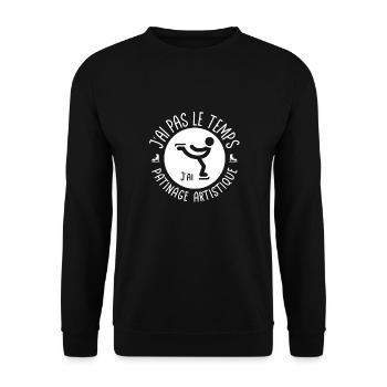 J'ai pas le temps - patinage artistique - Sweat-shirt Unisexe - noir - Devant - Alina (178cm) & Michal (187cm)