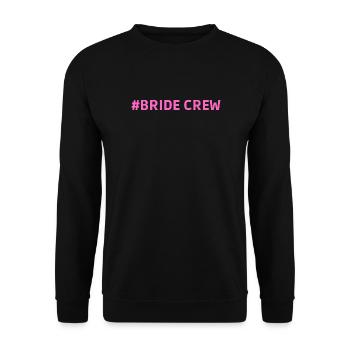 #Bride Crew Junggesellinnenabschied - Unisex Pullover - Schwarz - Vorne - Alina (178cm) & Michal (187cm)