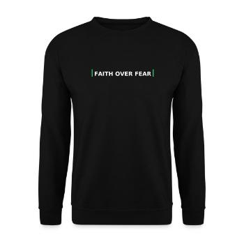 Faith Over Fear Bold Lettering - Unisex Sweatshirt - black - Front - Alina (178cm) & Michal (187cm)
