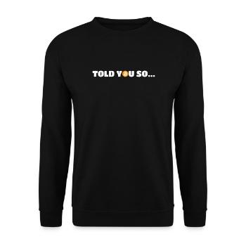 I Told You So Bitcoin - Unisex Pullover - Schwarz - Vorne - Alina (178cm) & Michal (187cm)