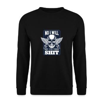 No, I'm not going to fix your shit - Unisex Sweatshirt - black - Front - Alina (178cm) & Michal (187cm)