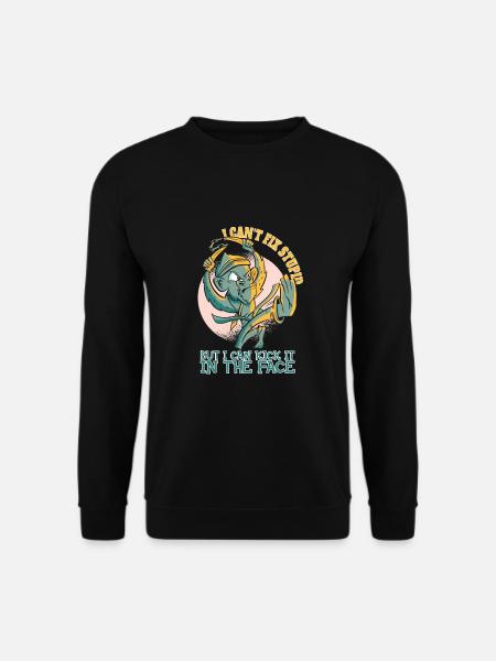 I can't fix stupidly - Unisex Sweatshirt - black