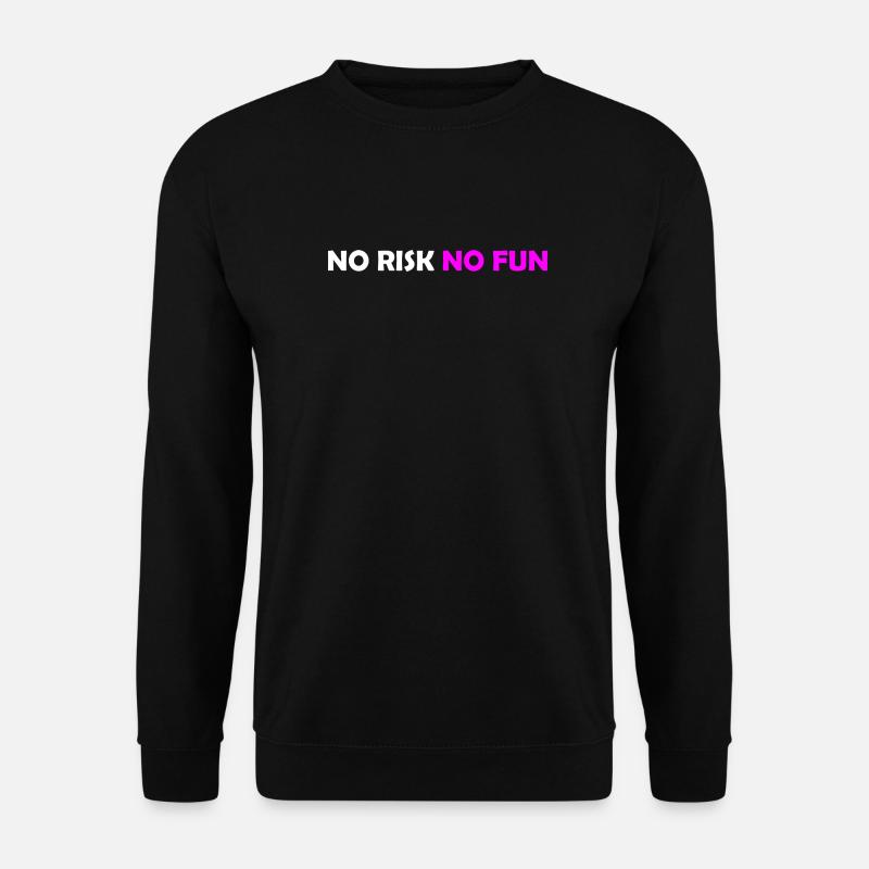 No Risk - Unisex Sweatshirt - black