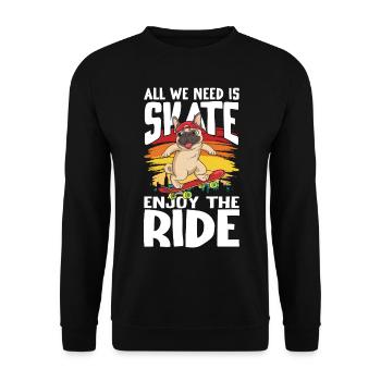 All We Need Is Skate Enjoy The Ride für Skaters - Unisex Pullover - Schwarz - Vorne - Alina (178cm) & Michal (187cm)