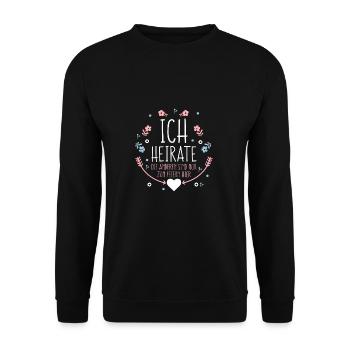 heiraten Hochzeit Ehe glücklich Braut - Unisex Pullover - Schwarz - Vorne - Alina (178cm) & Michal (187cm)