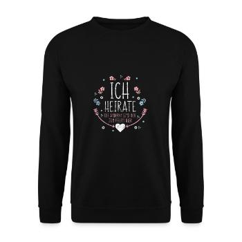 heiraten Hochzeit Ehe Ehepaar Glück Geschenk JGA - Unisex Pullover - Schwarz - Vorne - Alina (178cm) & Michal (187cm)