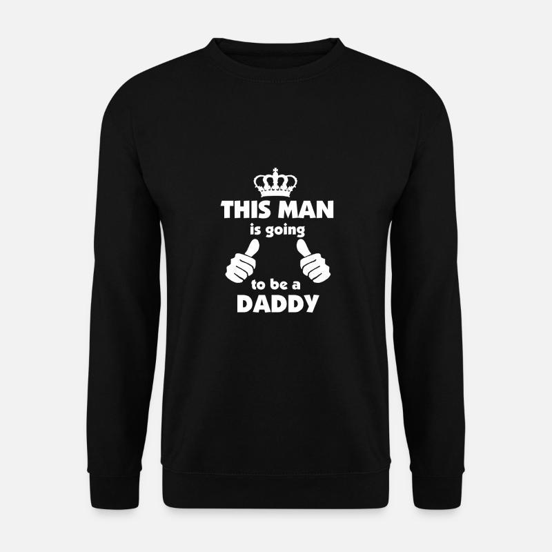 This man is going to be a daddy - Unisex Pullover - Schwarz