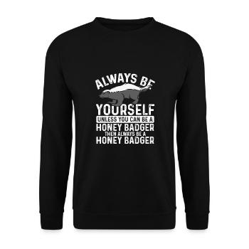 Always Be Yourself Honey Badger - Unisex Sweatshirt - black - Front - Alina (178cm) & Michal (187cm)