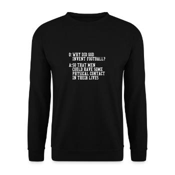Why did God invent football? - Unisex Sweatshirt - black - Front - Alina (178cm) & Michal (187cm)